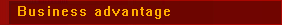 Business advantage